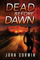 Dead Before Dawn: A Thriller B0C2S1VQ77 Book Cover