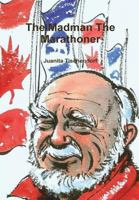 The Madman, The Marathoner 1928613365 Book Cover