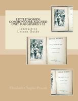 Little Women: Common Core Aligned Unit for Grades 5-12 0615862632 Book Cover