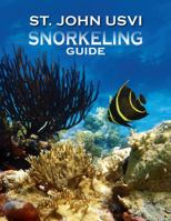 St. John USVI Snorkeling Guide, First Edition 1792389787 Book Cover