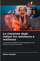 La rimozione degli indiani tra resistenza e resilienza 6205659859 Book Cover