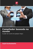 Compilador baseado na nuvem (Portuguese Edition) 6207896831 Book Cover
