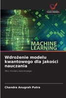 Wdrozenie modelu kwantowego dla jakosci nauczania (Polish Edition) 620856333X Book Cover