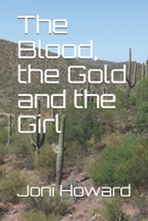The Blood, the Gold and the Girl 1692562118 Book Cover