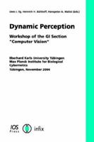 Dynamic Perception: Workshop of the GI Section "Computer Vision" 1586034804 Book Cover