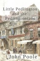 Little Pedlington And The Pedlingtonians, Volume 1 1535229632 Book Cover