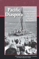 Pacific Diaspora: Island Peoples in the United States and Across the Pacific 0824826191 Book Cover