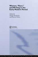Women, Race, and Writing in the Early Modern Period 0415077788 Book Cover