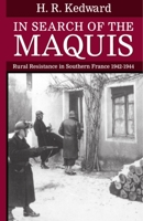 In Search of the Maquis: Rural Resistance in Southern France, 1942-1944 0198205783 Book Cover