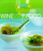 Wine with Food: The Ultimate Guide to Matching Wine with Food for Every Occasion 1840001798 Book Cover