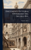 Documenti Di Storia Ottomana del Secolo XVI. 116769354X Book Cover