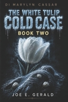 DI. Marylyn Cassar: The White Tulip Cold Case B0HJZND3D2 Book Cover