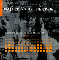 Gathering of the Tribe: Sex: A Companion to Occult Music On Vinyl Volume 4 1915316456 Book Cover