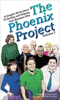 The Phoenix Project: A Graphic Novel about IT, DevOps, and Helping Your Business Win (Volume 3) 1950508935 Book Cover