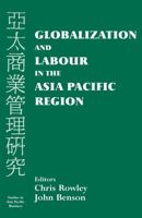 Globalization and Labour in the Asia Pacific Region 0714680893 Book Cover