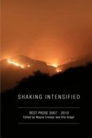 Shaking Intensified: Best Prose 2007-2010 146644441X Book Cover