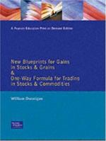 New Blueprints for Gains in Stocks & Grains and One-Way Formula for Trading in Stocks & Commodities (Traders' Masterclass) 0273630962 Book Cover