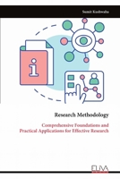 Research Methodology: Comprehensive Foundations and Practical Applications for Effective Research 9999321550 Book Cover