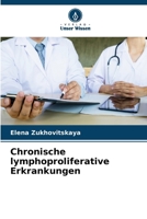 Chronische lymphoproliferative Erkrankungen (German Edition) 6208710294 Book Cover