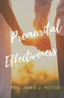 Premarital Effectiveness B08BDYB8QV Book Cover
