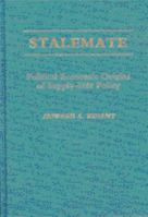 Stalemate: Political Economic Origins of Supply-Side Policy 0275928063 Book Cover