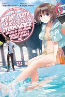My Instant Death Ability Is So Overpowered, No One in This Other World Stands a Chance Against Me!, Vol. 6 (Light Novel) 1975368355 Book Cover