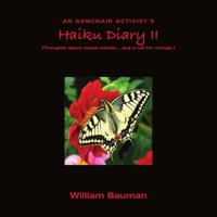 An Armchair Activist's Haiku Diary II: (Thoughts about recent events...and a call for change.) 1737810972 Book Cover
