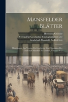 Mansfelder Blätter: Mitteilungen Des Vereins Für Geschichte Und Altertümer Der Grafschaft Mansfeld Zu Eisleben, Volumes 9-12 1021928933 Book Cover