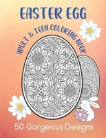Easter Egg Adult & Teen Coloring Book: 50 Gorgeous Designs: Intricate Fun Color Pages B08XZFDTD2 Book Cover