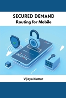 Secured Demand Routing for Mobile 7485597353 Book Cover