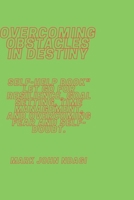 OVERCOMiNG OBSTACLES IN DESTINY B0C524H45F Book Cover