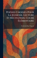PoeÌ sies Choisies Pour La Jeunesse, Lecture Et ReÌ citation, Cours EÌ leÌ mentaire (French Edition) 1025916115 Book Cover