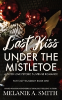 Last Kiss under the Mistletoe 1968481028 Book Cover