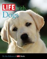 LIFE with Dogs 1603201009 Book Cover