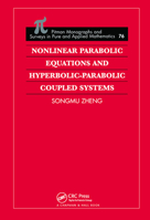 Nonlinear Parabolic Equations and Hyperbolic-Parabolic Coupled Systems 0367448971 Book Cover