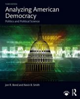 Analyzing American Democracy: Politics and Political Science 1138786349 Book Cover