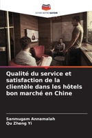 Qualité du service et satisfaction de la clientèle dans les hôtels bon marché en Chine 6205820447 Book Cover