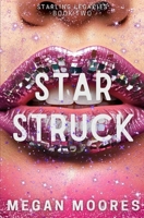 Star Struck (Starling Legacies) B0DYNT6QKJ Book Cover