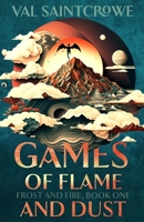 Games of Flame and Dust: a dragon rider academy fantasy romance B0CHDDMV88 Book Cover