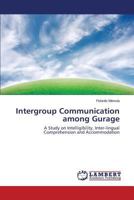 Intergroup Communication among Gurage 3659813958 Book Cover