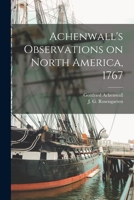 Achenwall's Observations on North America, 1767 1014130220 Book Cover