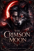 The Crimson Moon (Medieval Europe - 1200's) (The Curse of Drako) B0GBVY2PXP Book Cover