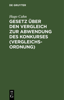 Gesetz Über Den Vergleich Zur Abwendung Des Konkurses Vergleichsordnung: Vom 5. Juli 1927 3112405498 Book Cover