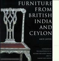 Furniture from British India and Ceylon: A Catalogue of the Collections in the Victoria and Albert Museum and the Peabody Essex Museum 0883891174 Book Cover