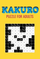 KAKURO Puzzle For Adults: 160 Puzzles (Volume 2),160 Medium Puzzles for adult,160 medium Kakuro Cross Sums B08BDK4YTJ Book Cover