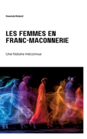 Les femmes en franc-maçonnerie: Une histoire méconnue (French Edition) 3384211693 Book Cover
