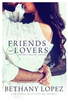 Friends & Lovers Trilogy 1482729555 Book Cover