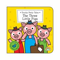 Touchy Feely Tales - The Three Little Pigs 1909090158 Book Cover