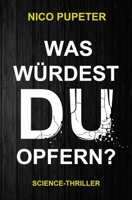 Was würdest DU opfern? B0C6BMGWBR Book Cover