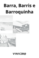 Barra, Barris E Barroquinha (Portuguese Edition) 6500749979 Book Cover